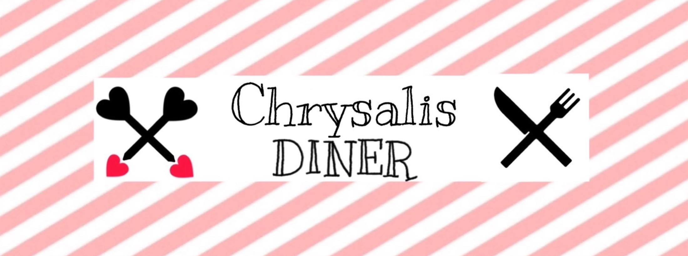 CHRYSALIS DINER